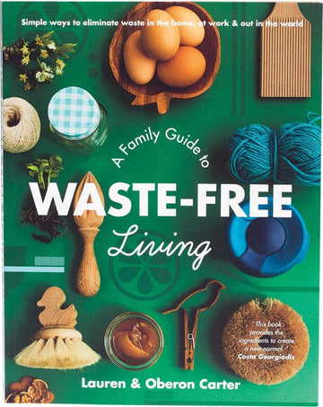 BOOK A Family Guide To Waste-Free Living  By Lauren & Oberon Carter 1