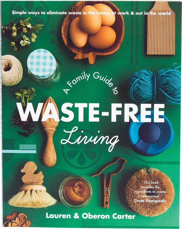 BOOK A Family Guide To Waste-Free Living  By Lauren & Oberon Carter 1